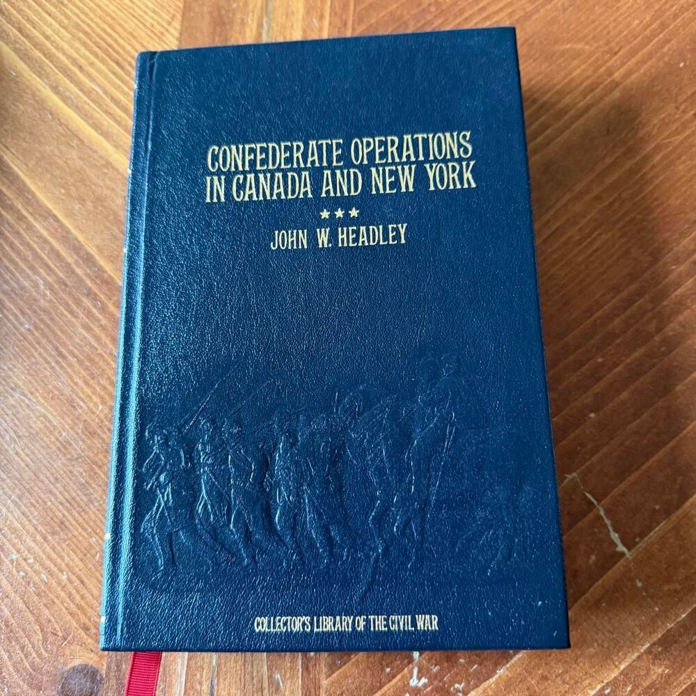 Confederate Operations in Canada and New York John W. Headley